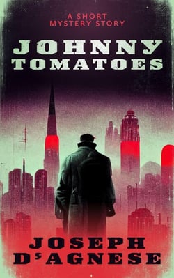 Johnny Tomatoes: A Short Mystery Story - Daggyland Singles, #29