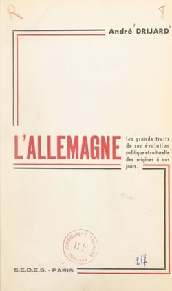 L'Allemagne - Les grands traits de son évolution politique et culturelle des origines à nos jours