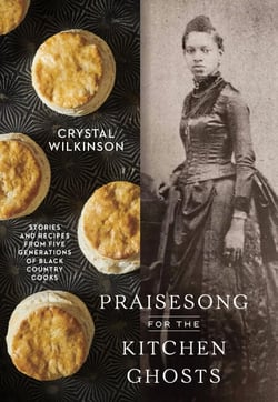 Praisesong for the Kitchen Ghosts - Stories and Recipes from Five Generations of Black Country Cooks
