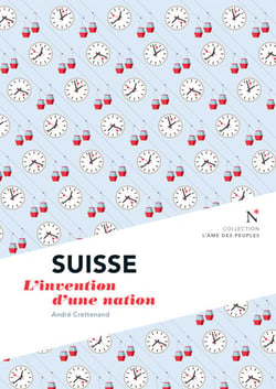 Suisse : L'invention d'une nation - L'Âme des Peuples