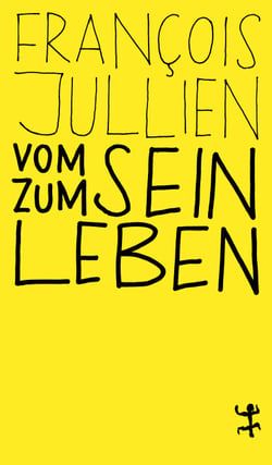 Vom Sein zum Leben - Euro-chinesisches Lexikon des Denkens
