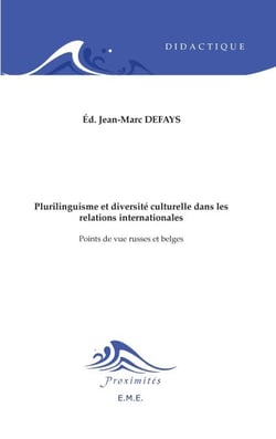 Plurilinguisme et diversité culturelle dans les relations internationales - Points de vue russes et belges