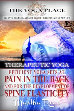 Efficient Yoga Sets at Pain in the Back and for the Development of Spine Elasticity (Mindfulness Therapy) - YOGA PLACE Books
