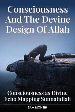 Consciousness And The Divine Design Of Allah