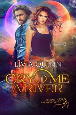 Cry Me a River - Destiny Paramortals, #2