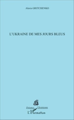 L'Ukraine de mes jours bleus