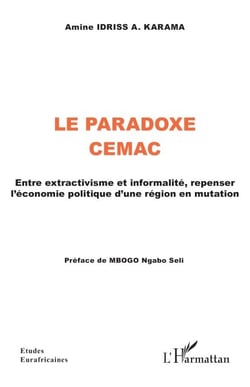 Le Paradoxe CEMAC - Entre extractivisme et informalité, repenser l’économie politique d’une région en mutation