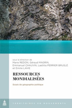 Ressources mondialisées - Essais de géographie politique