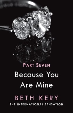 Because I Need To (Because You Are Mine Part Seven) - Because You Are Mine Series #1
