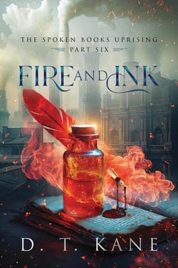 Fire and Ink - The Spoken Books Uprising, #6