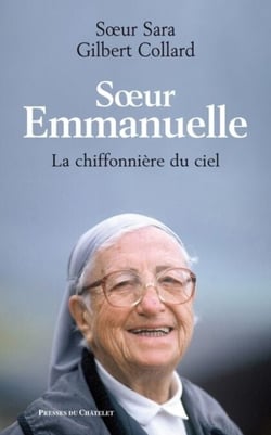 Soeur Emmanuelle - La chiffonnière du ciel