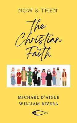 The Christian Faith / Now &amp; Then - The Christian Faith, #1