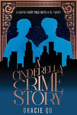 A Cinderella Crime Story: A Mafia Fairy Tale With A BL Twist