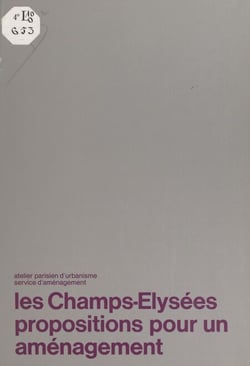 Les Champs-Élysées, propositions pour un aménagement