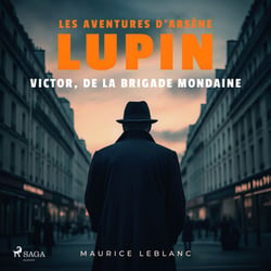 Victor, de la brigade mondaine – Les aventures d'Arsène Lupin - intégrale