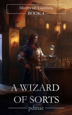 A Wizard of Sorts - Misfits of Gambria, #4