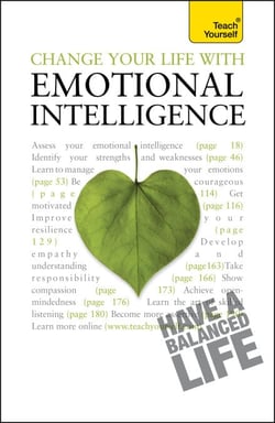 Change Your Life With Emotional Intelligence - A psychological workbook to boost emotional awareness and transform relationships
