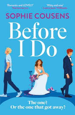 Before I Do - a funny and unexpected love story from the author of THIS TIME NEXT YEAR