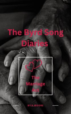 The Byrd Song Diaries: The Marriage Act - The Byrd Song Diaries, #1