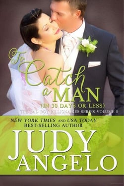 To Catch a Man (in 30 Days or Less) - The BAD BOY BILLIONAIRES Series, #8