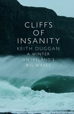 Cliffs Of Insanity - A Winter On Ireland’s Big Waves