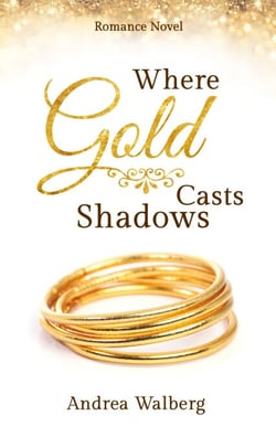 Where Gold Casts Shadows