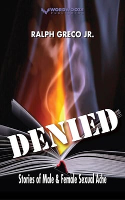 Denied: Stories of Male &amp; Female Sexual Ache