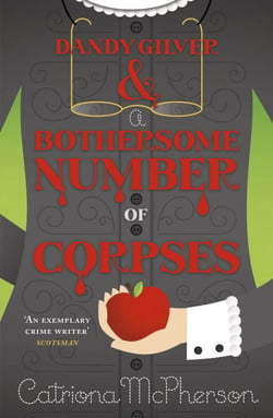 Dandy Gilver and a Bothersome Number of Corpses - An utterly gripping and twisty cosy historical murder mystery