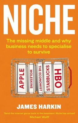 Niche - The missing middle and why business needs to specialise to survive