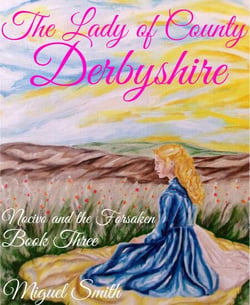 The Lady of County Derbyshire - Nocivo and the Forsaken, #3