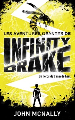 Les aventures géantes d'Infinity Drake, un héros de 9 mm de haut - Tome 1 - Les fils de Scarlatti