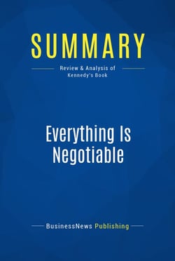 Summary: Everything Is Negotiable - Review and Analysis of Kennedy's Book