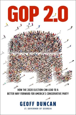 GOP 2.0 - How the 2020 Election Can Lead to a Better Way Forward for America's Conservative Party