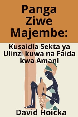 Panga ziwe Majembe: Kusaidia Sekta ya Ulinzi kuwa na Faida kwa Amani - Upatanishi kwa Maisha na Amani (sw), #5