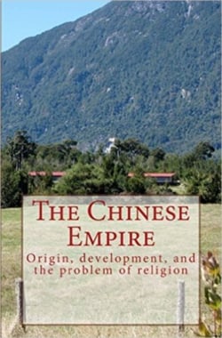 The Chinese Empire - Origin, development, and the problem of religion
