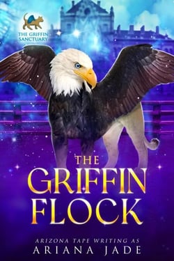 The Griffin Flock - Secrets Of The Griffin Sanctuary, #6