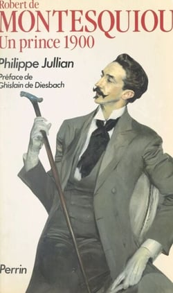 Robert de Montesquiou - Un prince 1900