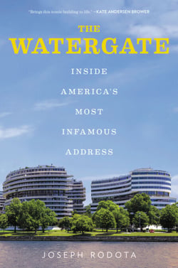 The Watergate - Inside America’s Most Infamous Address