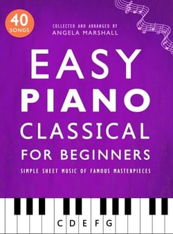 Easy Piano Classical for Beginners: Simple Sheet Music of Famous Masterpieces - Easy Piano Songs for Beginners, #4