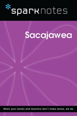 Sacajawea (SparkNotes Biography Guide)