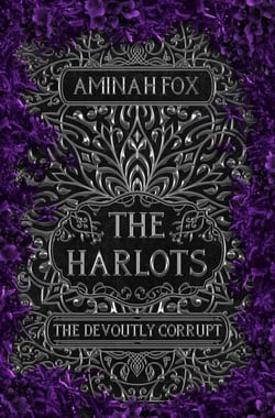 The Harlots: The Devoutly Corrupt - Mourners, #2