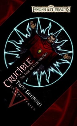 Crucible: Trial of Cyric the Mad - The Avatar Series