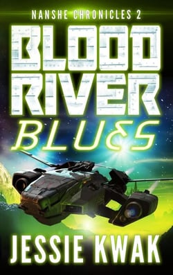 Blood River Blues - The Nanshe Chronicles, #2