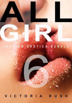 All Girl 6: Lesbian Erotica Bundle - Forbidden Rainbow: Lesbian Erotica &amp; Sapphic Romance Collections, #18