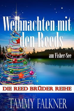 Weihnachten mit den Reeds am Fisher-See - Die Reed Brüder Reihe, #21