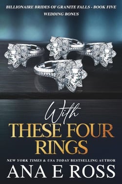 With These Four Rings - Wedding Bonus - Billionaire Brides of Granite Falls, #5