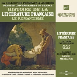 Histoire de la littérature française (Volume 5) - Le Romantisme - Presses Universitaires de France