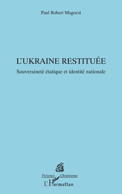 L’Ukraine restituée - Souveraineté étatique et identité nationale