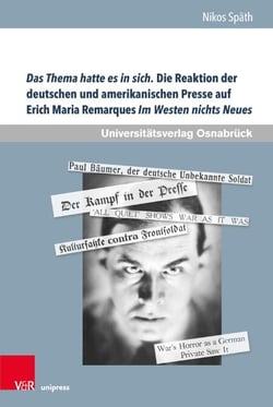 Das Thema hatte es in sich. Die Reaktion der deutschen und amerikanischen Presse auf Erich Maria Remarques Im Westen nichts Neues - Eine vergleichende Rezeptionsstudie über Fronterlebnis- und Weltkriegserinnerung in der Weimarer Republik und den USA in...