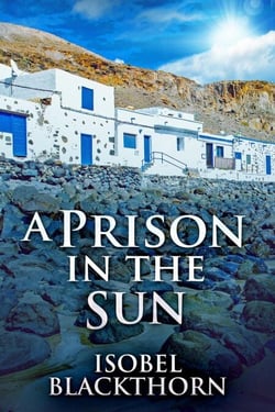A Prison In The Sun - Canary Islands Mysteries, #3